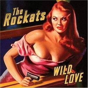 Rockats - Wild Love i gruppen CD hos Bengans Skivbutik AB (1151551)