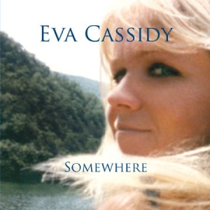 Eva Cassidy - Somewhere i gruppen VINYL hos Bengans Skivbutik AB (1152167)