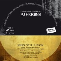 Wobble Jah  & Pj Higgins - King Of Illusion / Watch How You Wa i gruppen VINYL hos Bengans Skivbutik AB (1152192)