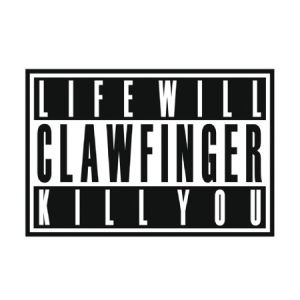 Clawfinger - Life Will Kill You i gruppen CD hos Bengans Skivbutik AB (1152319)