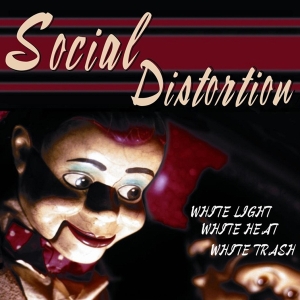 Social Distortion - White Light, White Heat, White Trash i gruppen VI TIPSER / Klassiska lablar / Music On Vinyl hos Bengans Skivbutik AB (1153332)