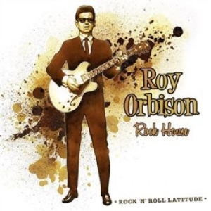 Orbison Roy - Rock'n'roll Latitude 13 Rock House i gruppen CD hos Bengans Skivbutik AB (1153944)