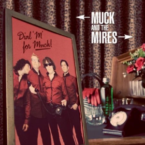 Muck & The Mires - Dial M For Muck i gruppen VINYL hos Bengans Skivbutik AB (1154876)