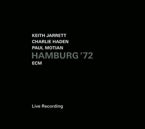 Keith Jarrett/Charlie Haden/Paul Mo - Hamburg '72 (Live Recording) i gruppen VI TIPSER / Klassiska lablar / ECM Records hos Bengans Skivbutik AB (1161113)