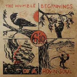 6'10 - Humble Beginnings Of A Rovin' Soul i gruppen CD hos Bengans Skivbutik AB (1161163)