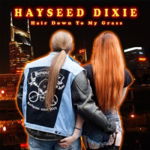 Hayseed Dixie - Hair Down To My Grass i gruppen CD hos Bengans Skivbutik AB (1161312)