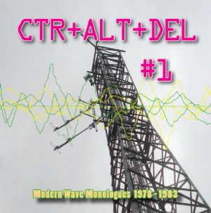 Ctrl + Alt + Del 1 - Modern Wave Monologues i gruppen CD hos Bengans Skivbutik AB (1161378)