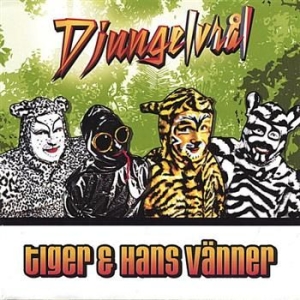 Tiger And Hans Vänner - Djungelvraål i gruppen CD hos Bengans Skivbutik AB (1164766)