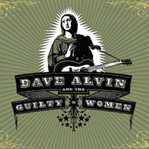 Alvin Dave And The Guilty Women - Dave Alvin And The Guilty Wome N i gruppen VI TIPSER / Klassiska lablar / YepRoc / Vinyl hos Bengans Skivbutik AB (1167471)