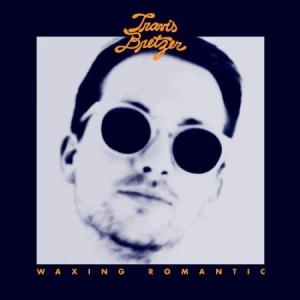 Bretzer Travis - Waxing Romantic i gruppen VINYL hos Bengans Skivbutik AB (1168401)