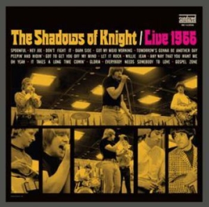 Shadows Of Knight - Live 1966 i gruppen VI TIPSER / Klassiska lablar / Sundazed / Sundazed CD hos Bengans Skivbutik AB (1173426)