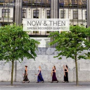 Sirena Recorder Quartet - Now & Then (Sacd) i gruppen Musikk / SACD / Klassisk hos Bengans Skivbutik AB (1175650)