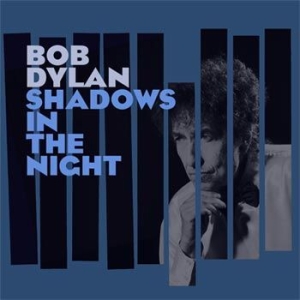 Dylan Bob - Shadows In The Night i gruppen Minishops / Bob Dylan hos Bengans Skivbutik AB (1175837)