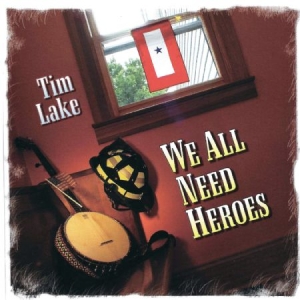 Lake Tim - We All Need Heroes i gruppen CD hos Bengans Skivbutik AB (1176463)