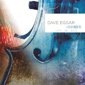 Eggar Dave - Left Of Blue i gruppen CD hos Bengans Skivbutik AB (1176543)