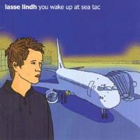 Lindh Lasse - You Wake Up At Sea Tac i gruppen CD hos Bengans Skivbutik AB (1176670)