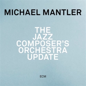 Michael Mantler - The Jazz Composer's Orchestra Updat i gruppen CD hos Bengans Skivbutik AB (1177994)