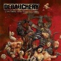 Debauchery - Continue To Kill i gruppen CD hos Bengans Skivbutik AB (1179141)