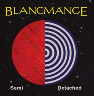 Blancmange - Semi Detached i gruppen CD hos Bengans Skivbutik AB (1181421)