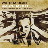 Watcha Clan - Diaspora Hi-Fi i gruppen CD hos Bengans Skivbutik AB (1181453)