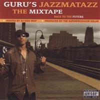 Guru's Jazzmatazz - Mixtape - Back To The Future i gruppen CD hos Bengans Skivbutik AB (1182510)