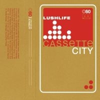 Lushlife - Cassette City i gruppen CD hos Bengans Skivbutik AB (1182519)