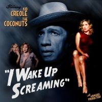 Kid Creole & The Coconuts - I Wake Up Screaming i gruppen CD hos Bengans Skivbutik AB (1182825)