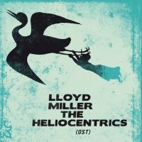 Miller Lloyd & The Heliocentrics - Miller Lloyd & The Heliocentrics i gruppen CD hos Bengans Skivbutik AB (1182831)