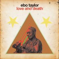 Taylor Ebo - Love And Death i gruppen CD hos Bengans Skivbutik AB (1182846)