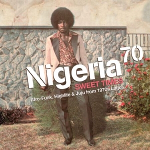 Various Artists - Nigeria 70 - Sweet Times: Afro-Funk i gruppen VINYL hos Bengans Skivbutik AB (1182855)