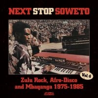 Various Artists - Next Stop Soweto Vol. 4 i gruppen CD hos Bengans Skivbutik AB (1182899)