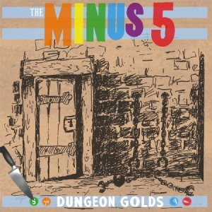 Minus 5 - Dungeon Golds i gruppen VI TIPSER / Klassiska lablar / YepRoc / Vinyl hos Bengans Skivbutik AB (1182957)