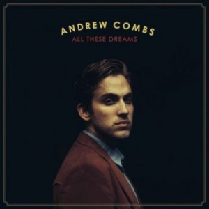 Combs Andrew - All These Dreams i gruppen CD hos Bengans Skivbutik AB (1183789)