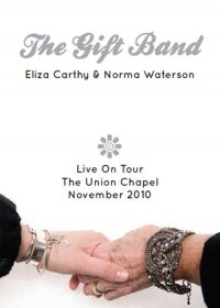 Gift Band (Liza Carthy Norma Water - The Gift Band Live On Tour - The Un i gruppen DVD & BLU-RAY hos Bengans Skivbutik AB (1184376)