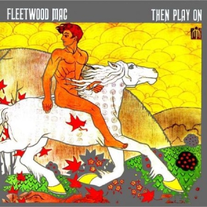 Fleetwood Mac - Then Play On i gruppen Minishops / Fleetwood Mac hos Bengans Skivbutik AB (1184977)