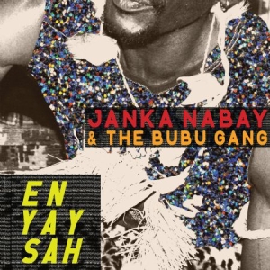 Nabay Janka & The Bubu Gang - En Yay Sah i gruppen VINYL hos Bengans Skivbutik AB (1186975)