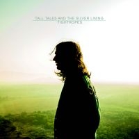 Tall Tales And The Silver Lining - Tightropes i gruppen CD hos Bengans Skivbutik AB (1189037)