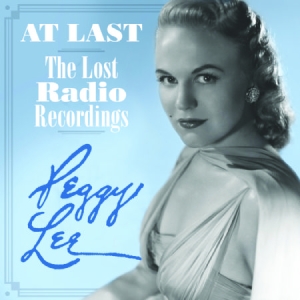 Lee Peggy - At Last--The Lost Radio Recordings i gruppen VI TIPSER / Julegavetips CD hos Bengans Skivbutik AB (1189055)