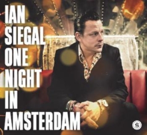 Siegal Ian - One Night In Amsterdam i gruppen CD hos Bengans Skivbutik AB (1189752)