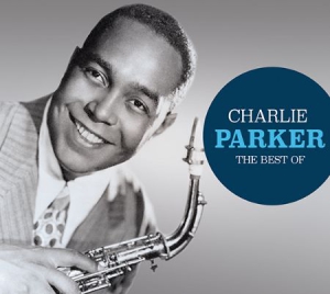 Parker Charlie - Best Of Charlie Parker i gruppen CD hos Bengans Skivbutik AB (1191440)