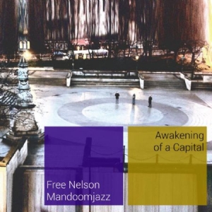 Free Nelson Mandoomjazz - Awakening Of A Capital i gruppen VINYL hos Bengans Skivbutik AB (1191571)