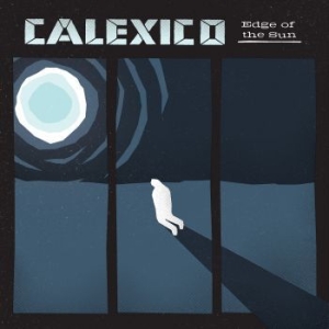 Calexico - Edge Of The Sun i gruppen CD hos Bengans Skivbutik AB (1192347)