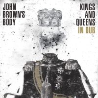 John Brown's Body - Kings & Queens In Dub i gruppen CD hos Bengans Skivbutik AB (1193594)