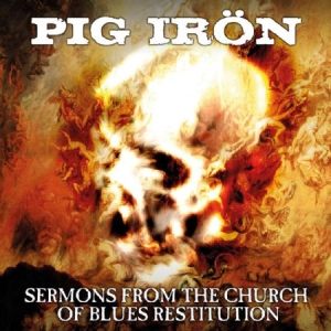 Pig Iron - Sermons From The Church Of Blues Re i gruppen CD hos Bengans Skivbutik AB (1193679)