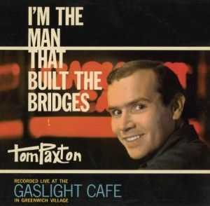 Paxton Tom - Im The Man That Built The Bridges i gruppen CD hos Bengans Skivbutik AB (1193681)