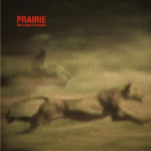 Prairie - Like A Pack Of Hounds i gruppen CD hos Bengans Skivbutik AB (1193794)