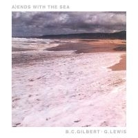 B.C. Gilbert/G. Lewis - Ends With The Sea i gruppen VINYL hos Bengans Skivbutik AB (1193798)