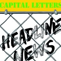 Capital Letters - Headline News i gruppen VINYL hos Bengans Skivbutik AB (1247436)