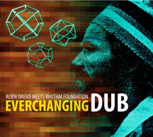 Alien Dread Meets Rhythm Foundation - Everchanging Dub i gruppen CD hos Bengans Skivbutik AB (1247463)