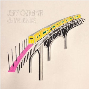 Various Artists - Jeff Özdemir & Friends i gruppen VINYL hos Bengans Skivbutik AB (1247530)